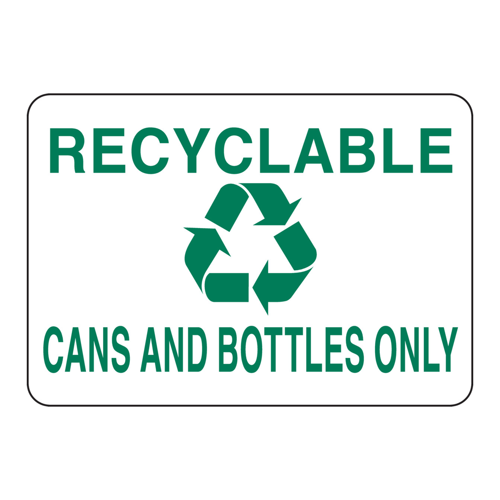 Brady Recyclable Cans and Bottles Only Sign