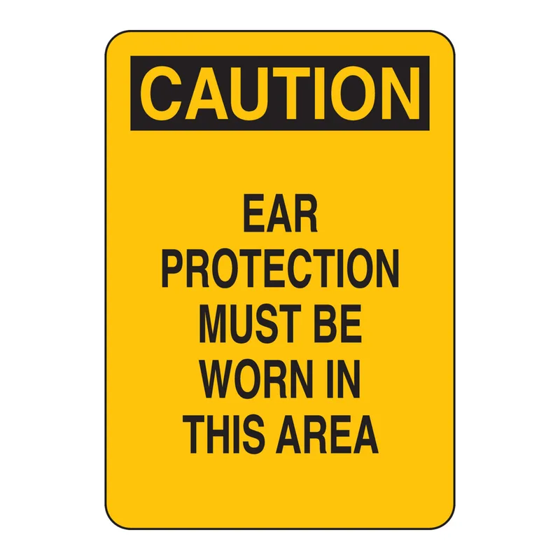 Brady CAUTION Ear Protection Must Be Worn In This Area Sign
