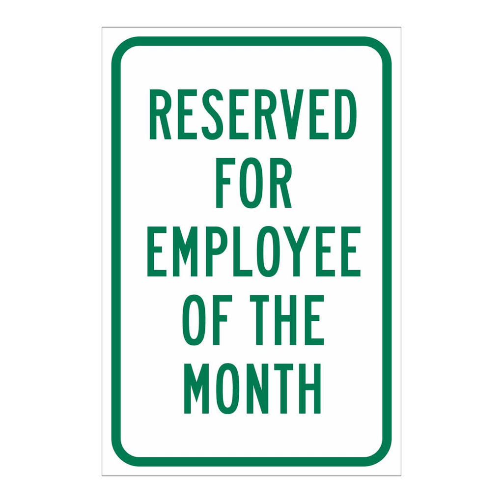 Brady Reserved For Employee Of The Month Sign