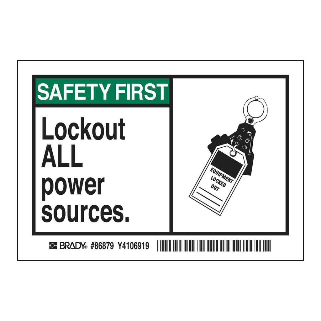 Brady SAFETY FIRST LOCKOUT ALL POWER SOURCES. Labels