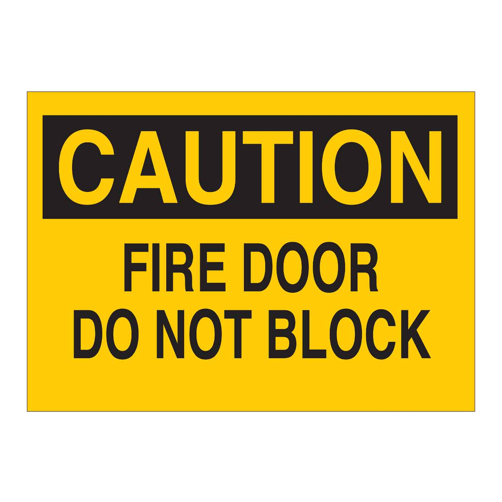 Brady CAUTION Fire Door Do Not Block Sign