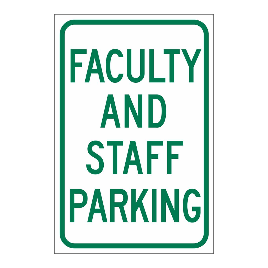 Brady Faculty And Staff Parking Sign