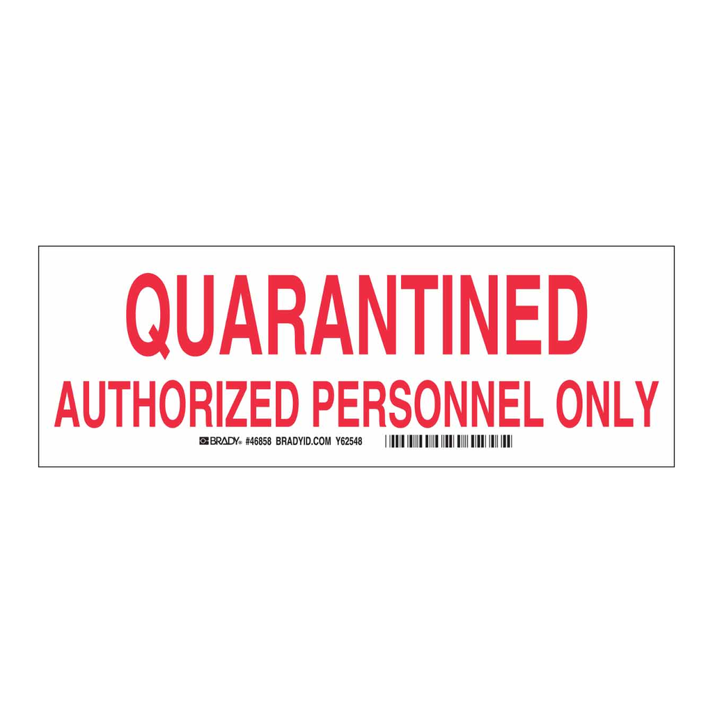 Brady QUARANTINED Authorized Personnel Only Sign