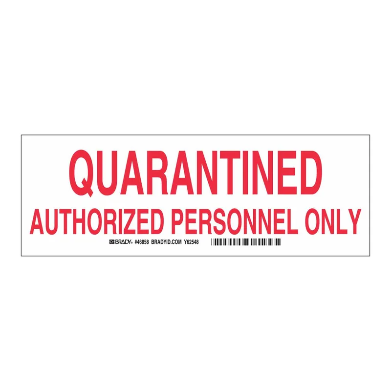 Brady QUARANTINED Authorized Personnel Only Sign