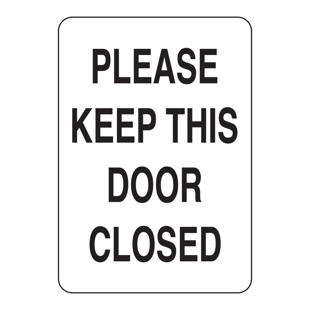Brady Please Keep This Door Closed Sign