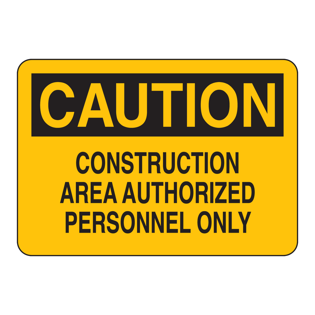 Brady CAUTION Construction Area Authorized Personnel Only Sign