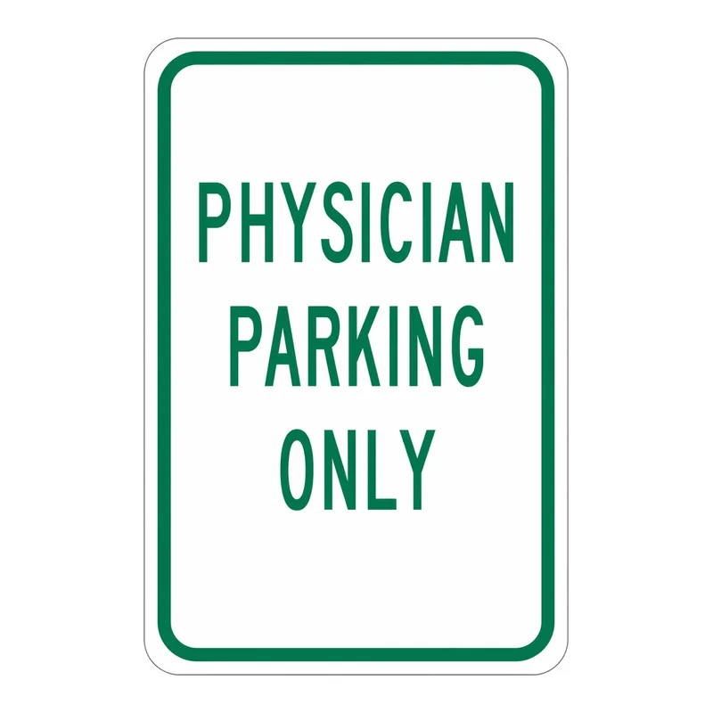 Brady Physician Parking Only Sign