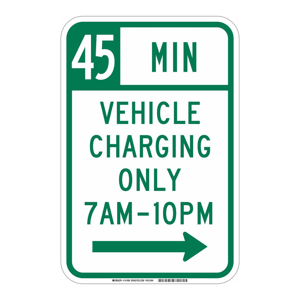 Brady 45 Min Vehicle Charging Only 7 Am-10 Pm Sign