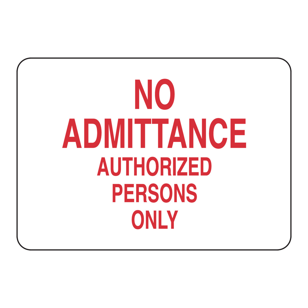Brady NO ADMITTANCE Authorized Persons Only Sign