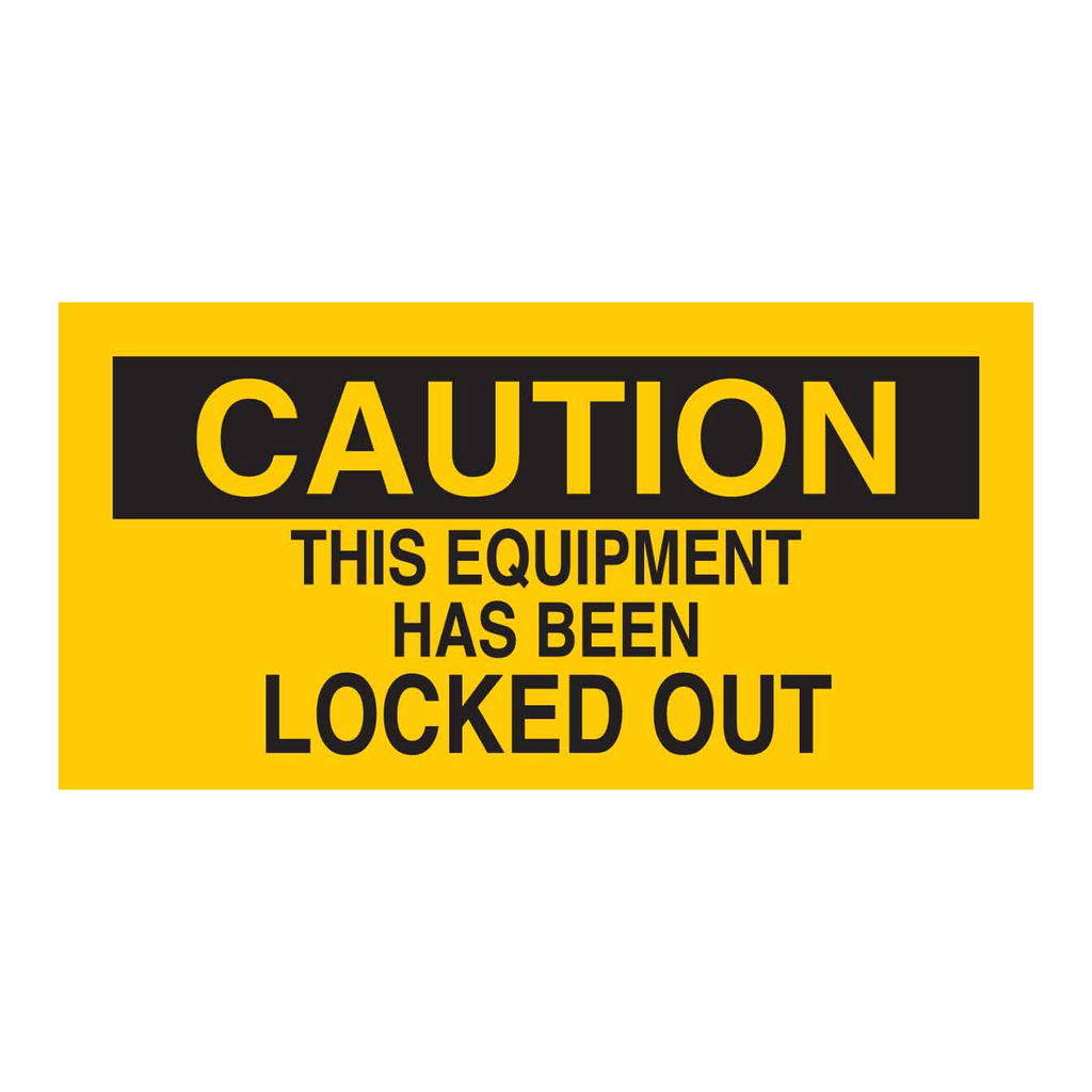Brady CAUTION This Equipment Has Been Locked Out Sign