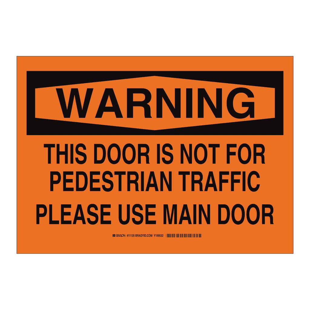 Brady WARNING This Door Is Not For Pedestrian Traffic Please Use Main Sign