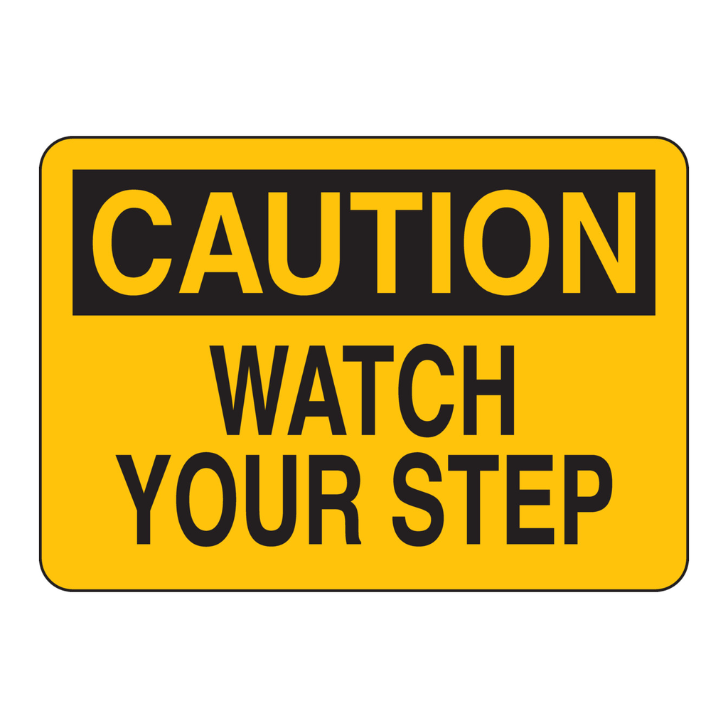 Brady CAUTION Watch Your Step Sign