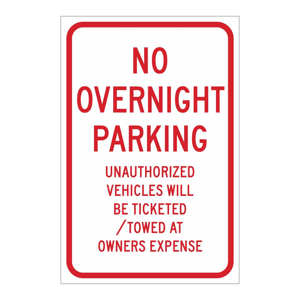 Brady No Overnight Parking Unauthorized Vehicles Will Be Ticketed Towed At Owners Expense Sign