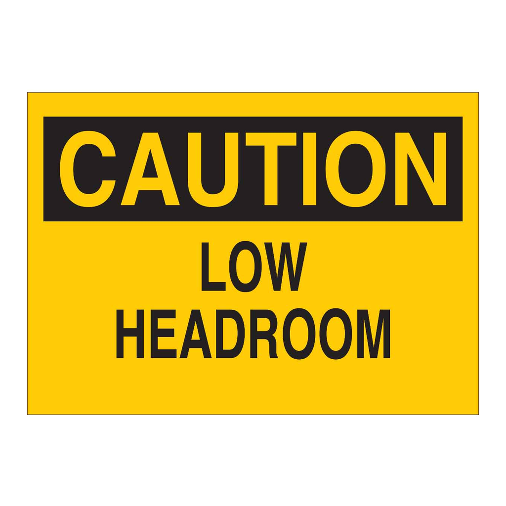 Brady CAUTION Low Headroom Sign