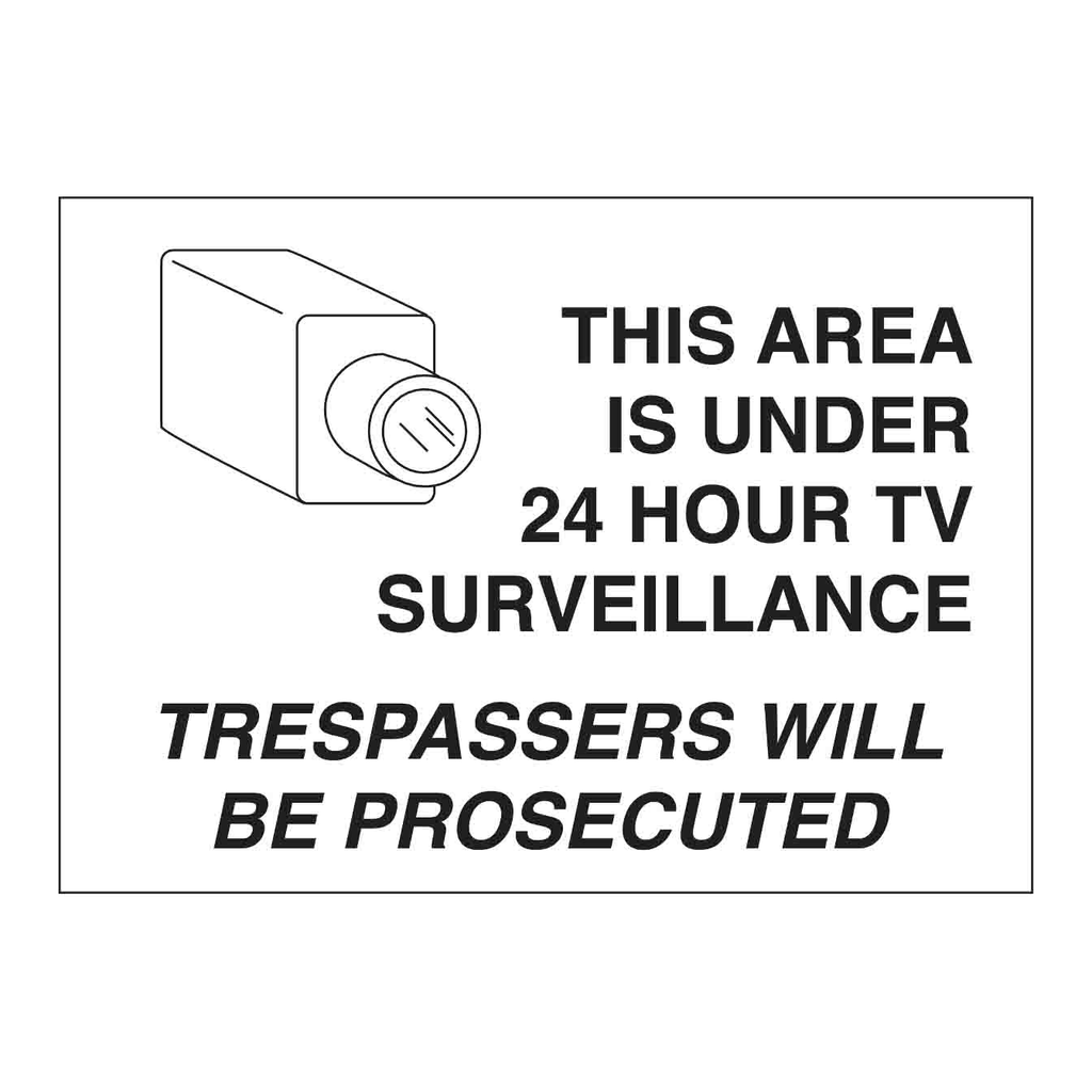 Brady This Area Is Under 24 Hour Tv Surveillance Trespassers Will Be Prosecuted Sign