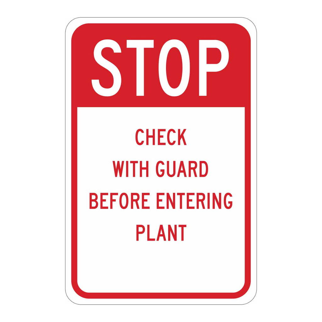 Brady STOP Check With Guard Before Entering Plant Sign