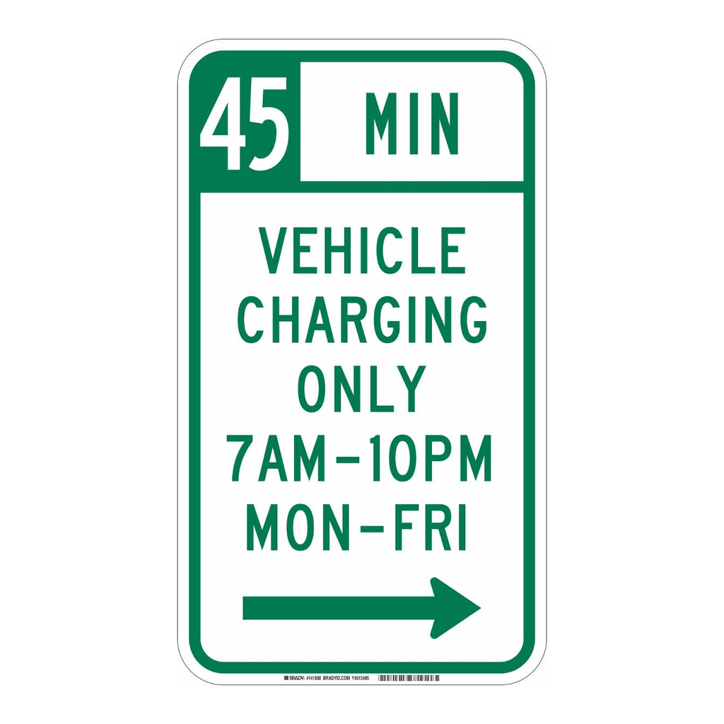 Brady 45 Min Vehicle Charging Only 7 Am-10 Pm Mon-Fri Sign