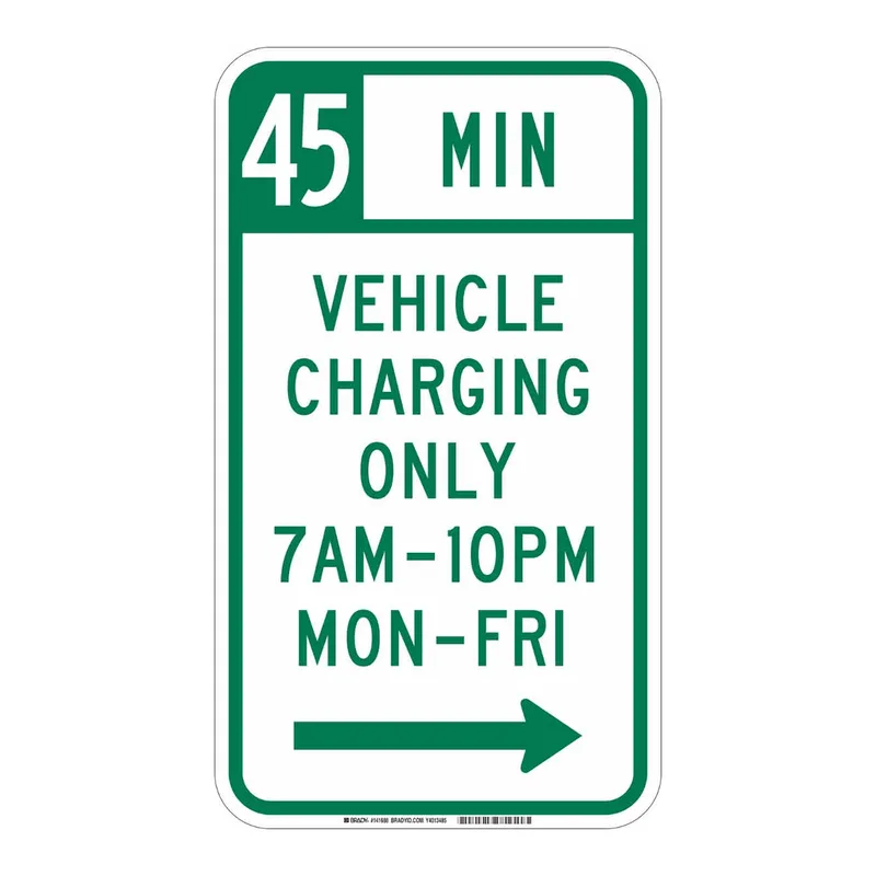 Brady 45 Min Vehicle Charging Only 7 Am-10 Pm Mon-Fri Sign