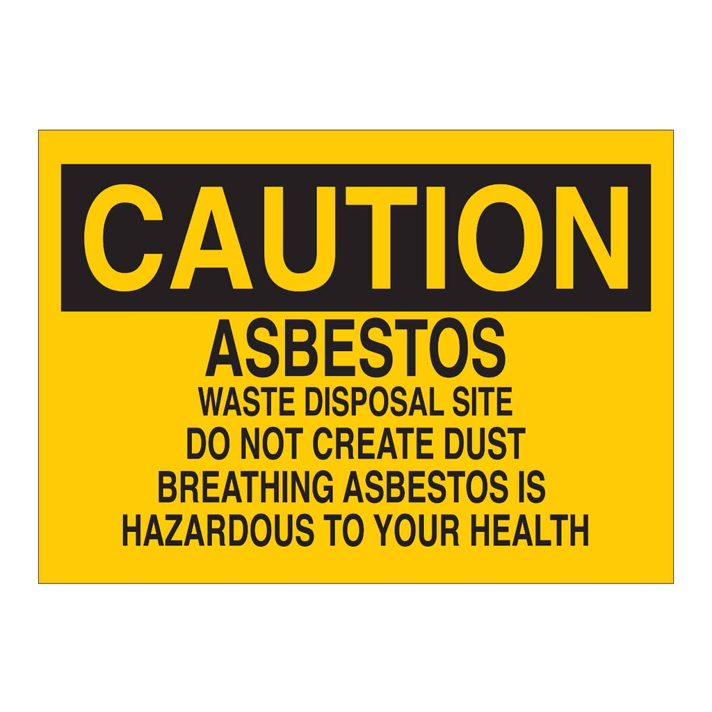 Brady CAUTION Asbestos Waste Disposal Site Do Not Create Dust Breathing Asbestos Is Hazardous Sign