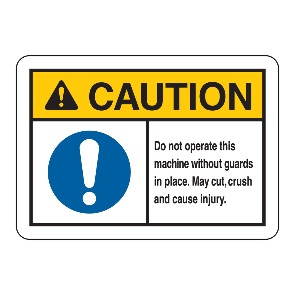 Brady Caution Do Not Operate This Machine Without Guards In Place. May Cut Crush And Cause Injury. Sign