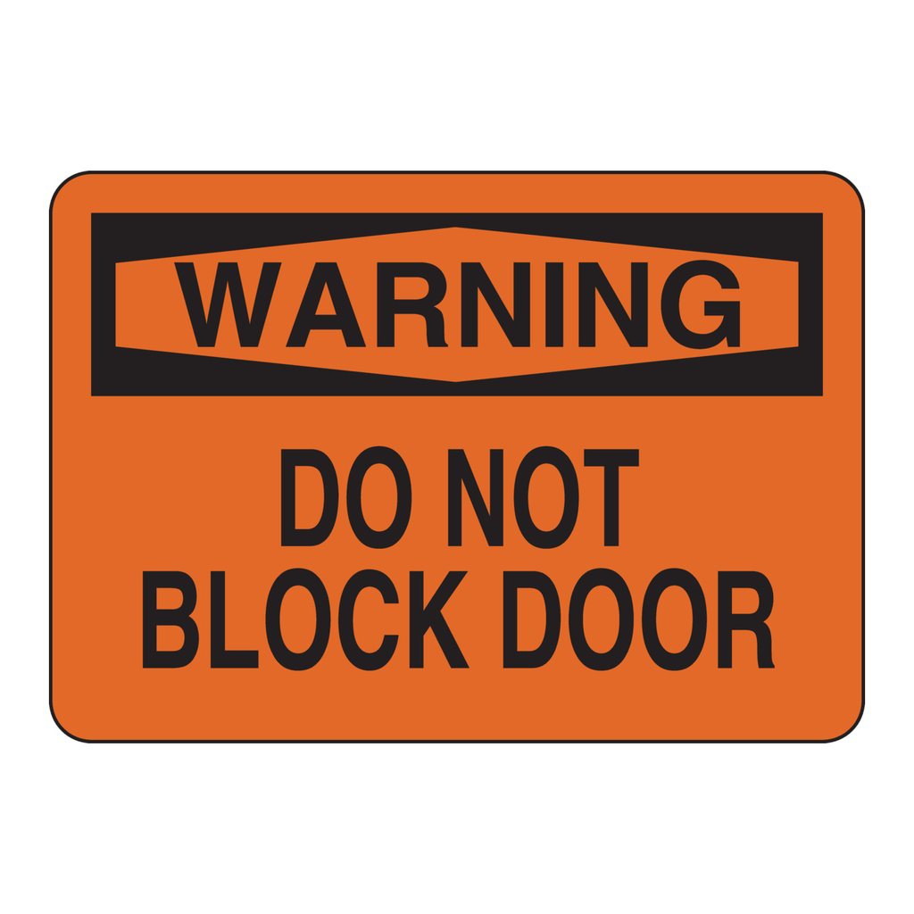 Brady WARNING Do Not Block Door Sign