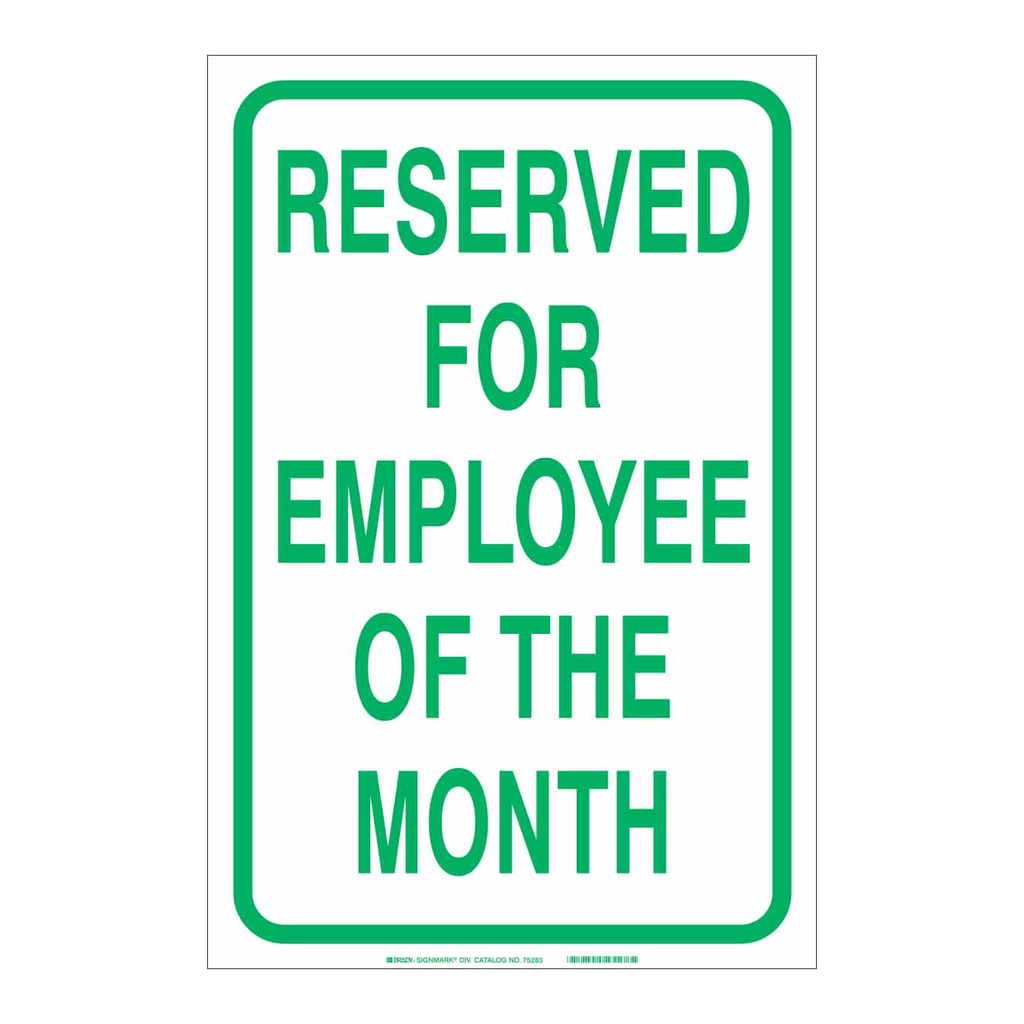 Brady Reserved For Employee Of The Month Sign