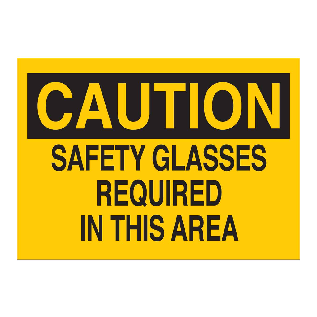 Brady CAUTION Safety Glasses Required In This Area Sign