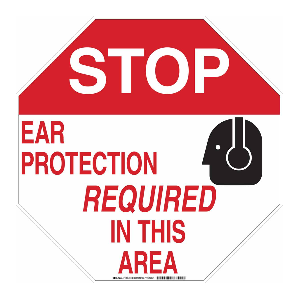 Brady STOP Ear Protection Required In This Area Sign