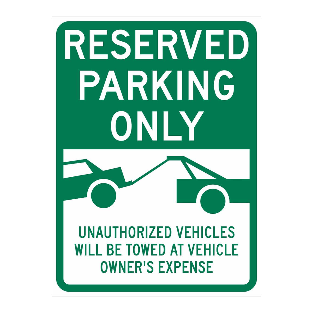 Brady RESERVED PARKING ONLY Unauthorized Vehicles Will Be Ticketed Towed At Owners Expense Sign