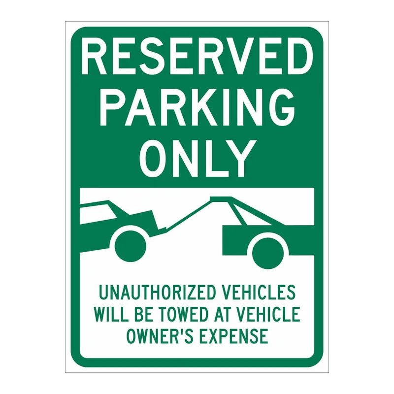 Brady RESERVED PARKING ONLY Unauthorized Vehicles Will Be Ticketed Towed At Owners Expense Sign