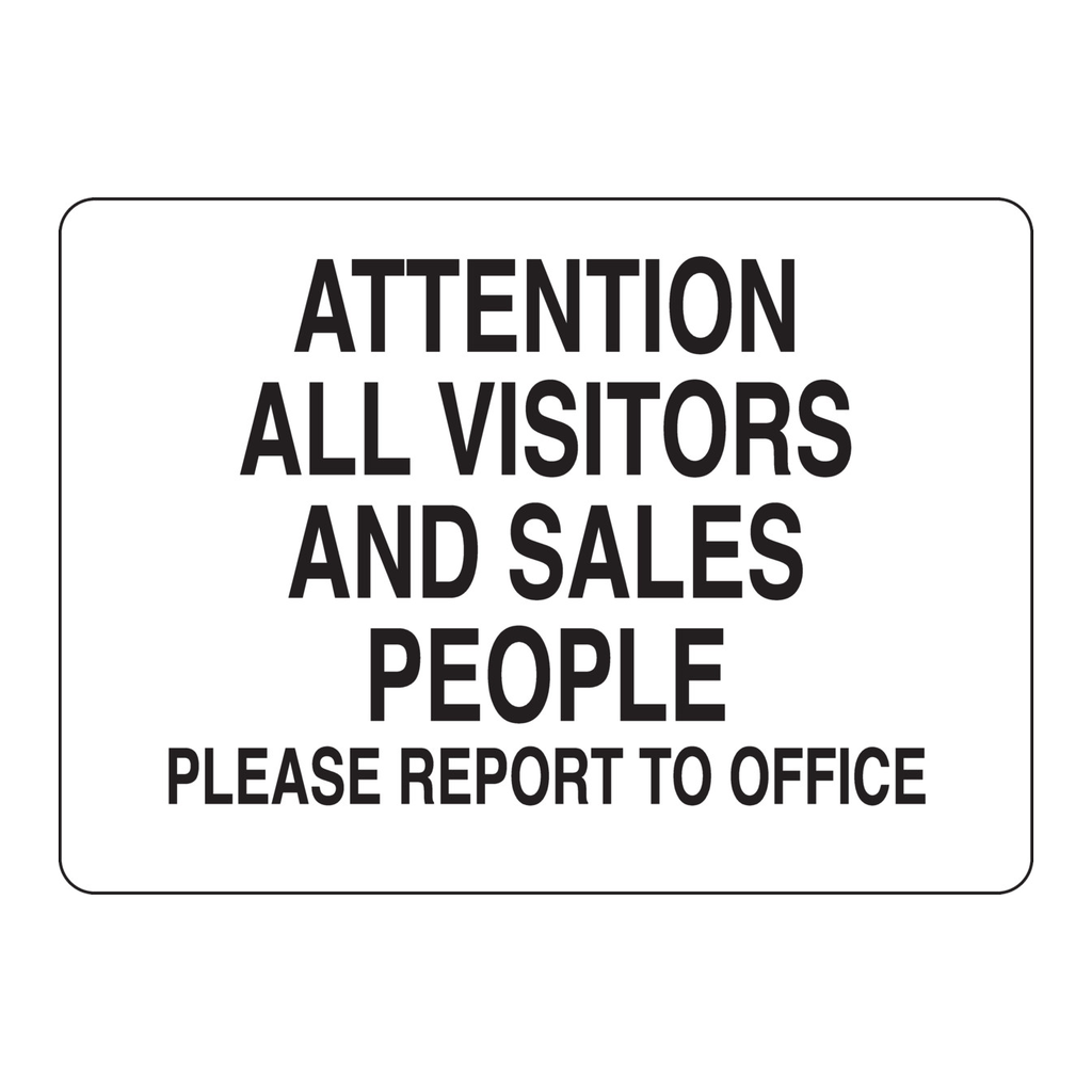 Brady Attention All Visitors And Sales People Please Report To Office Sign