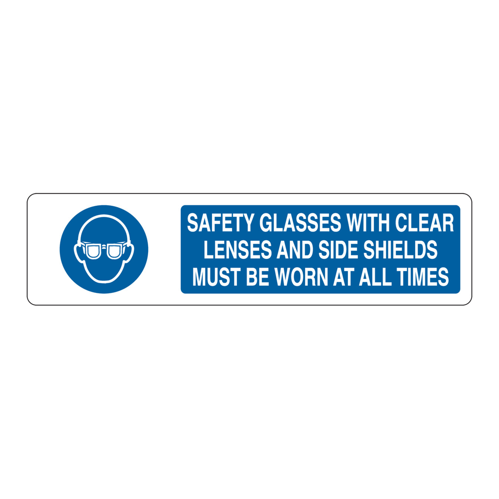 Brady Safety Glasses With Clear Lenses And Side Shields Must Be Worn At All Times Slider Sign