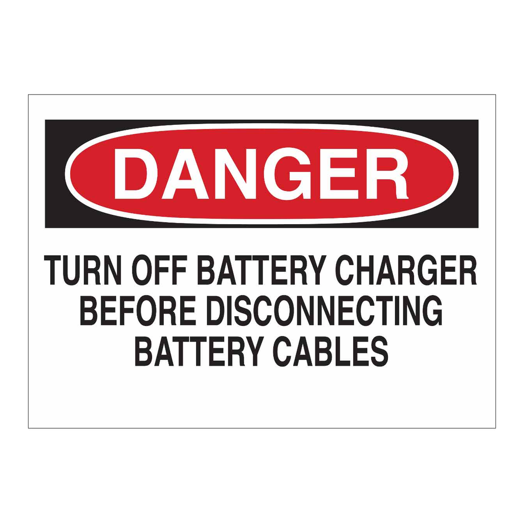 Brady DANGER Turn Off Battery Charger Before Disconnecting Battery Cables Sign