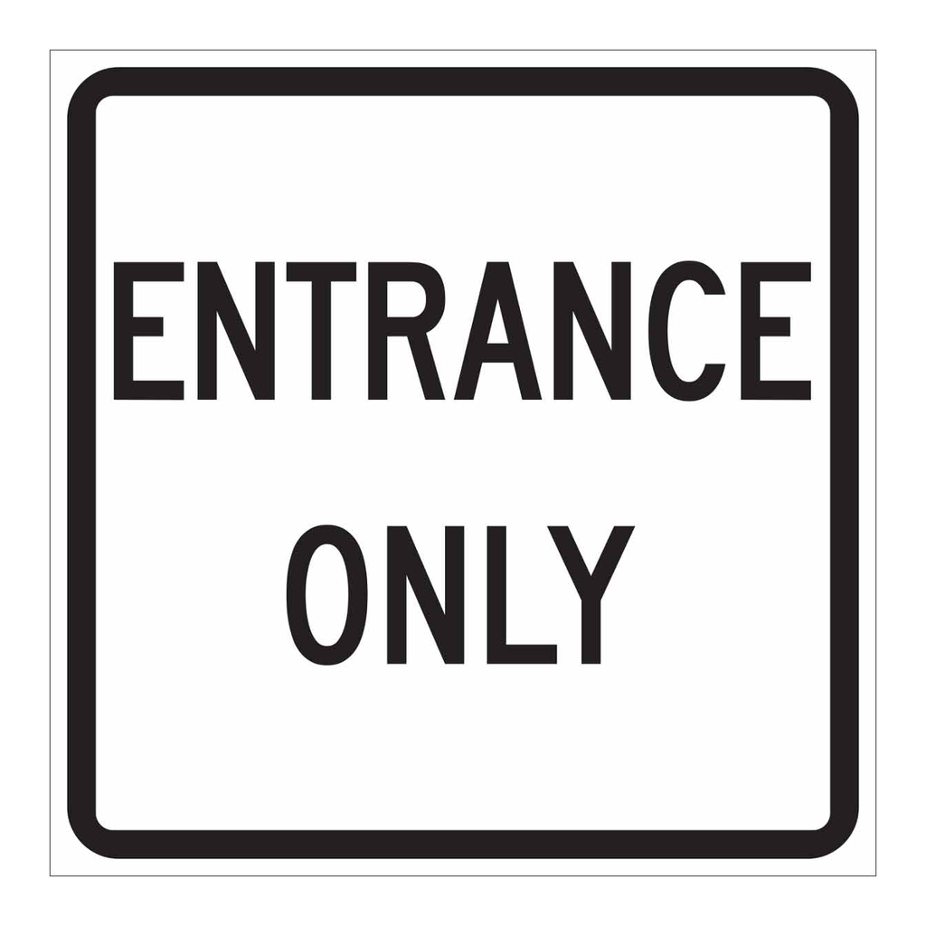 Brady ENTRANCE ONLY Sign