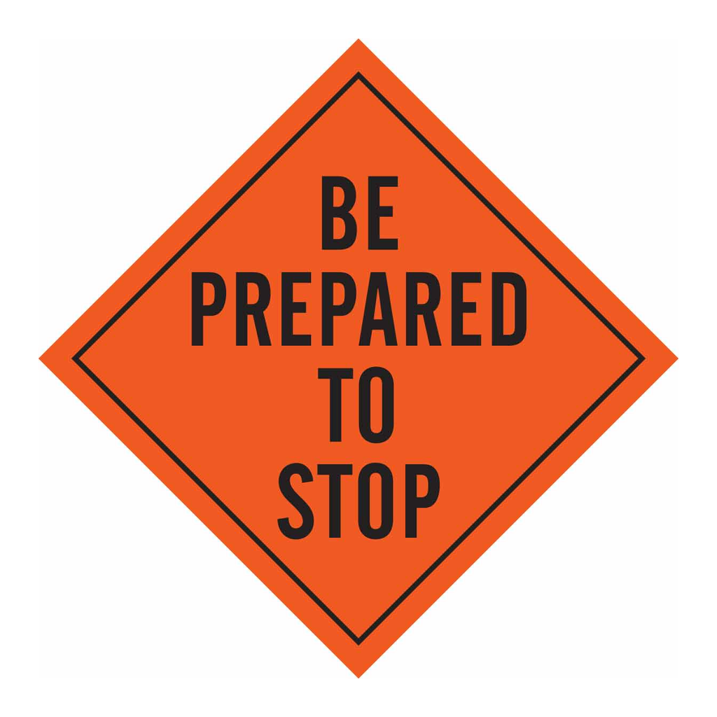 Brady Be Prepared To Stop Sign