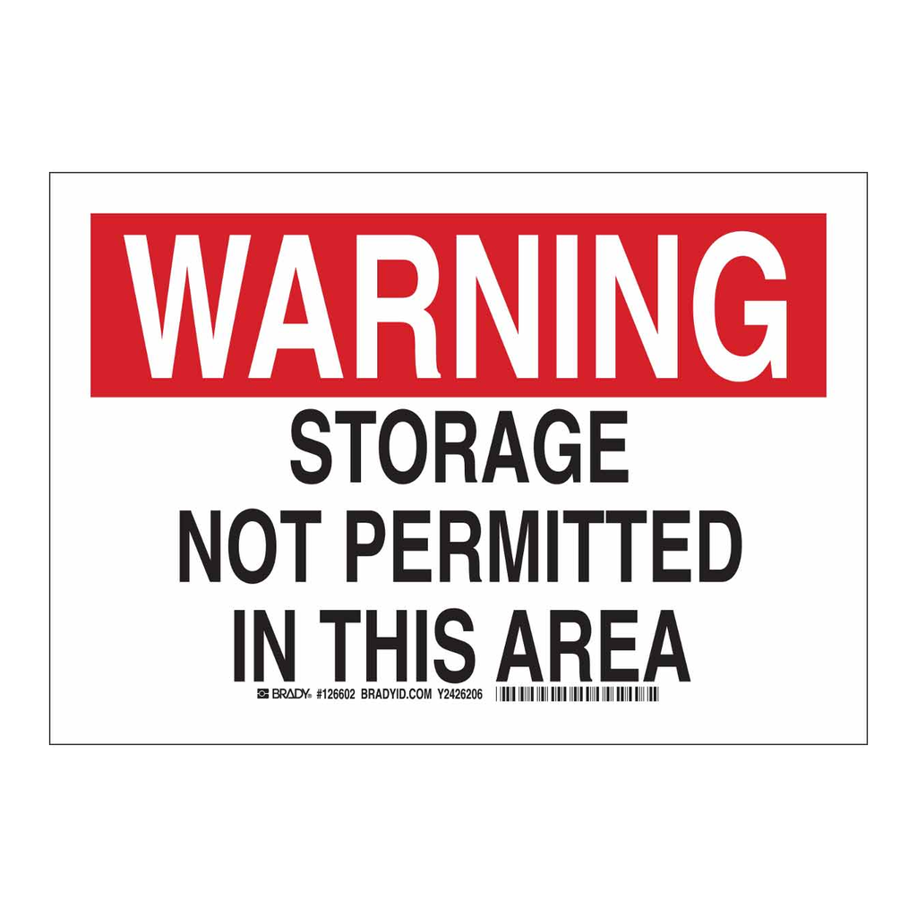 Brady WARNING Storage Not Permitted In This Area Sign