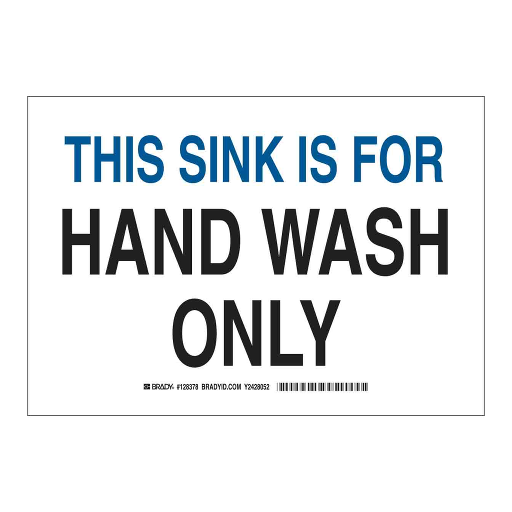 Brady This Sink Is For Hand Wash Only Sign