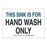 Brady This Sink Is For Hand Wash Only Sign