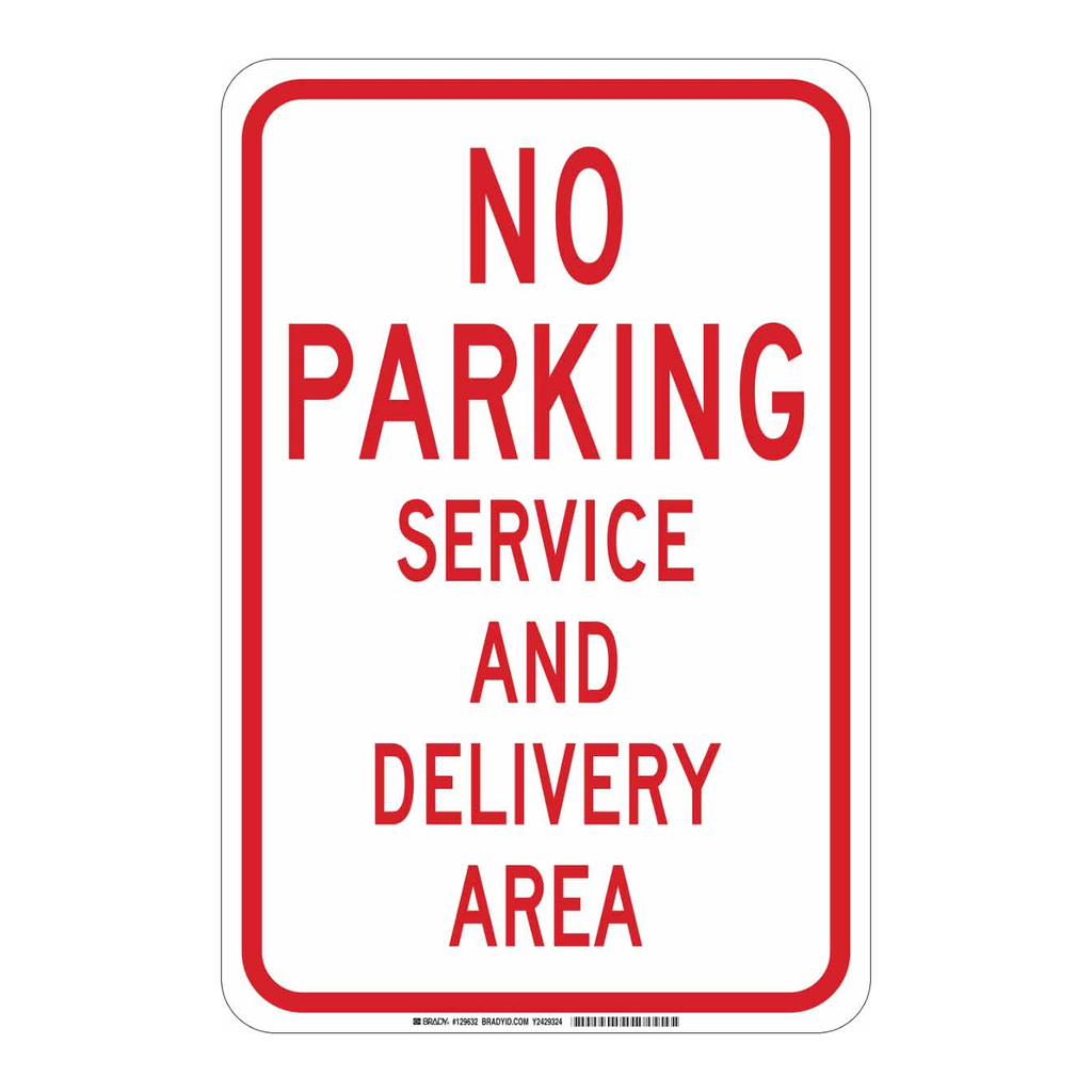 Brady NO PARKING Service And Delivery Area Sign
