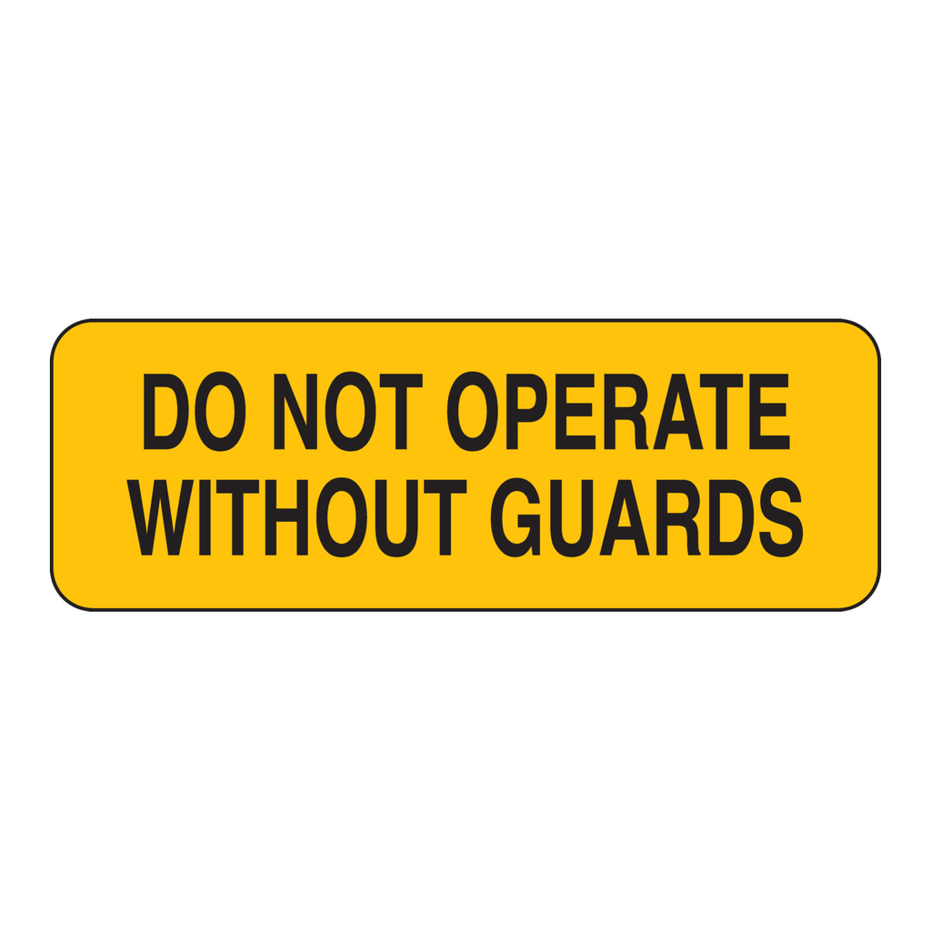 Brady Do Not Operate Without Guards Sign