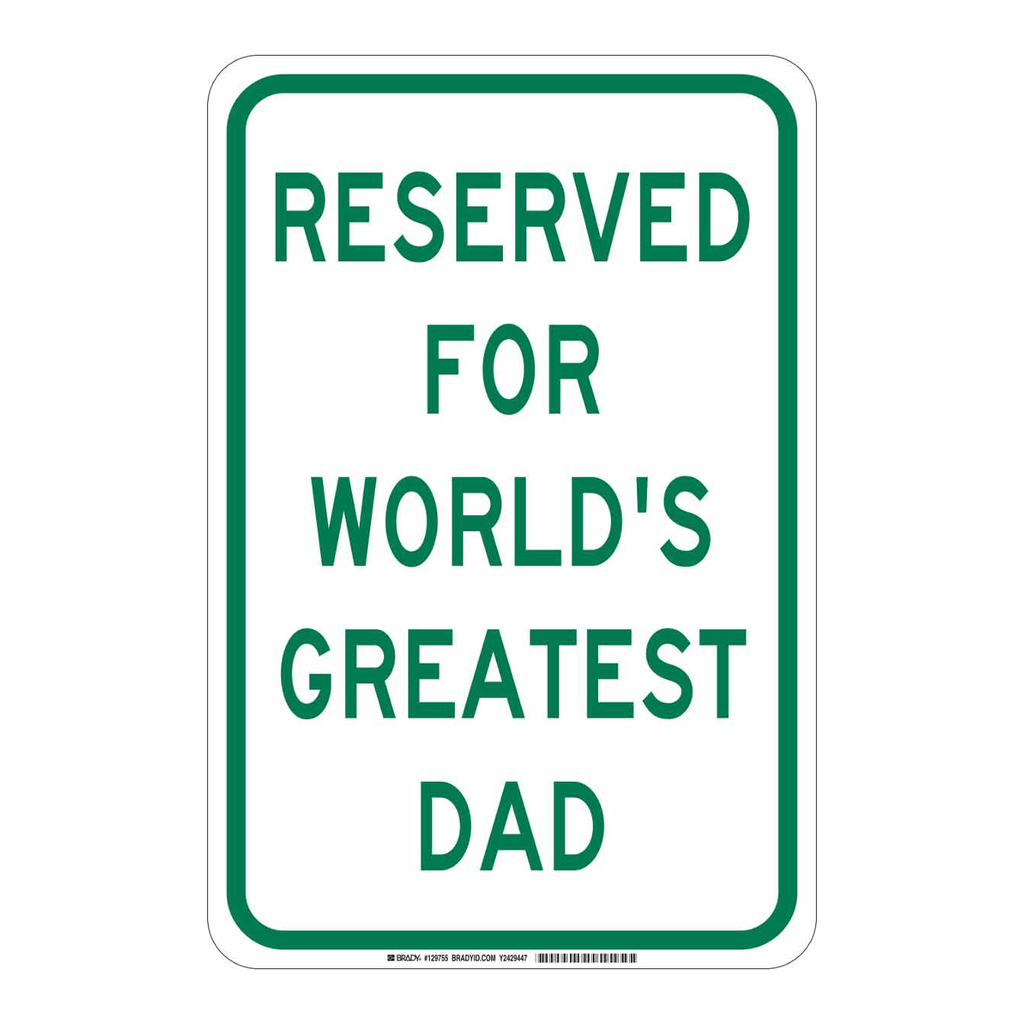 Brady Reserved For World'S Greatest Dad Sign