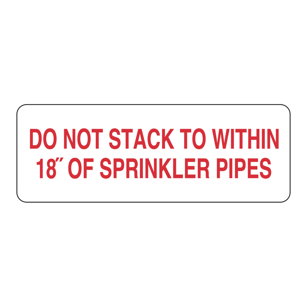 Brady Do Not Stack To Within 18" Of Sprinkler Pipes Sign