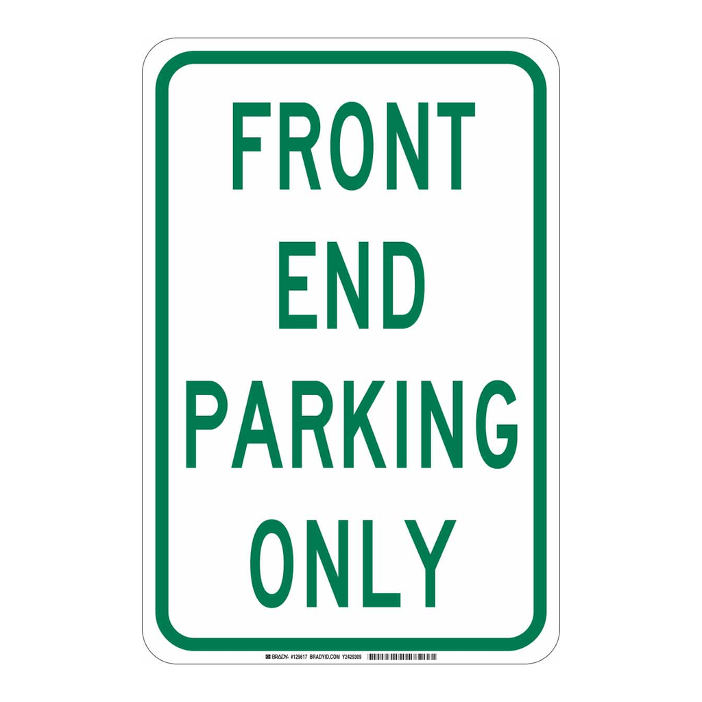 Brady Front End Parking Only Sign