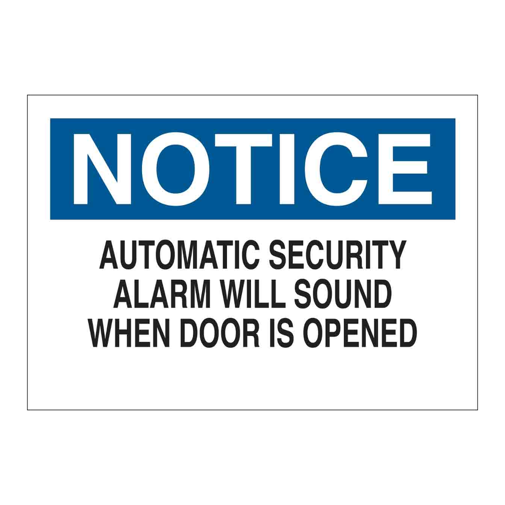 Brady NOTICE Automatic Security Alarm Will Sound When Door Is Opened Sign
