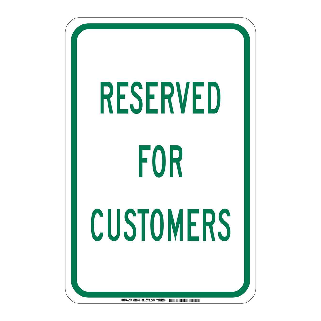 Brady Reserved For Customers Sign