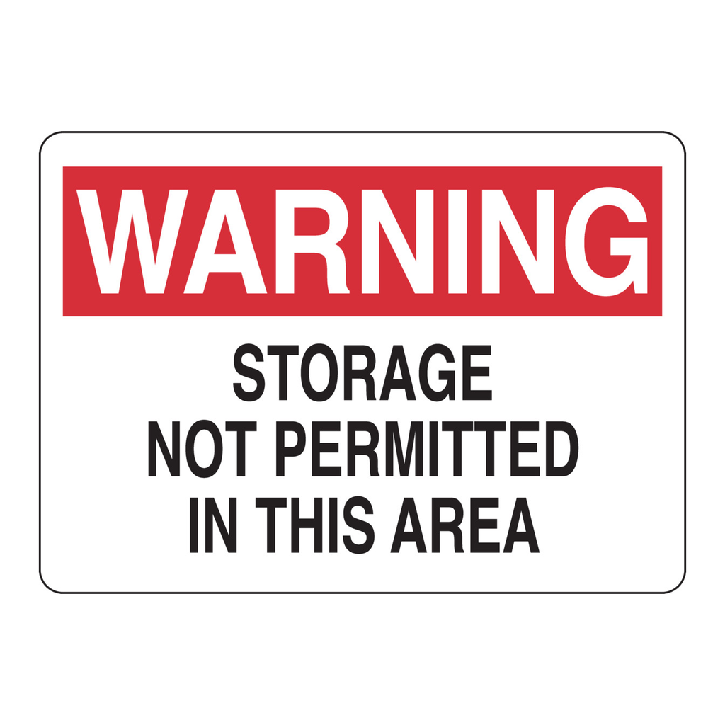 Brady WARNING Storage Not Permitted In This Area Sign