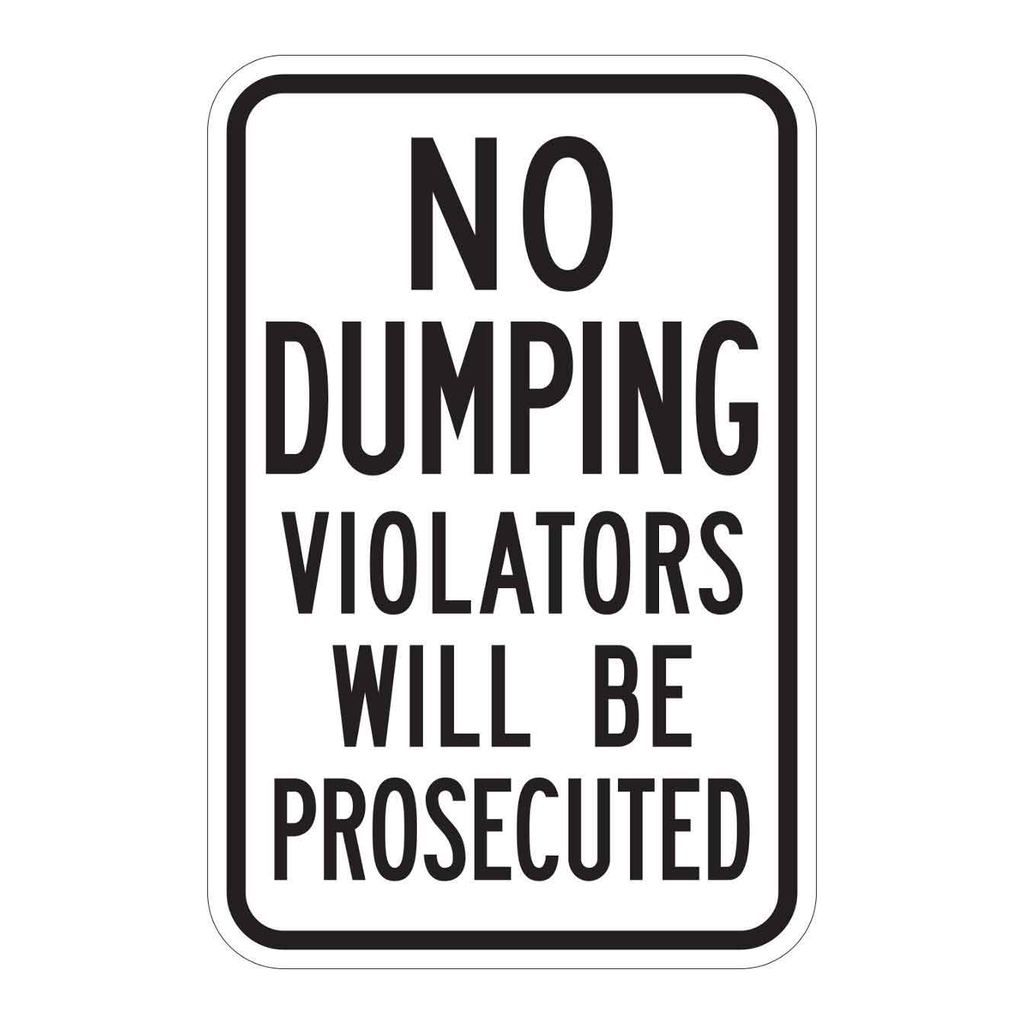 Brady No Dumping Violators Will Be Prosecuted Sign