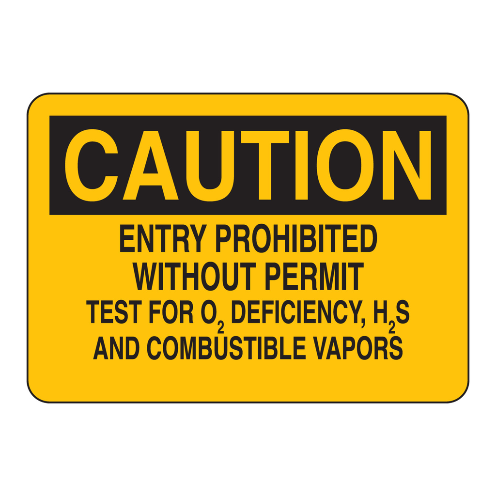 Brady CAUTION Entry Prohibited Without Permit Test For O2 Deficiency, H2S And Combustible Vapors Sign