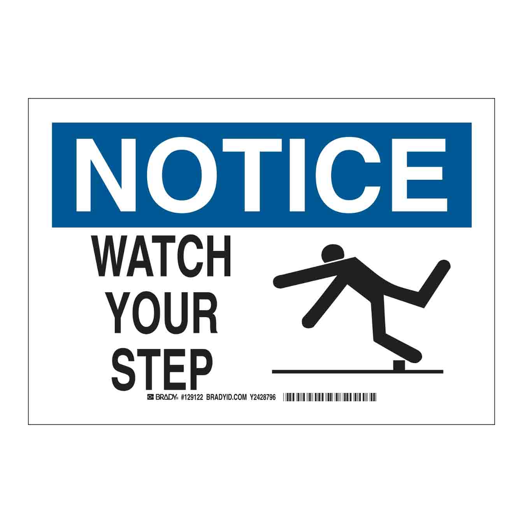 Brady NOTICE Watch Your Step Sign