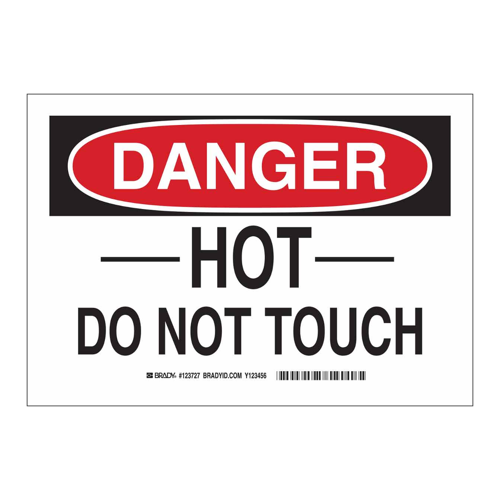 Brady DANGER Hot Do Not Touch Sign